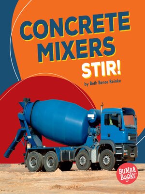 cover image of Concrete Mixers Stir!